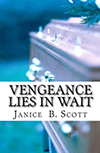 Vengeance Lies In Wait